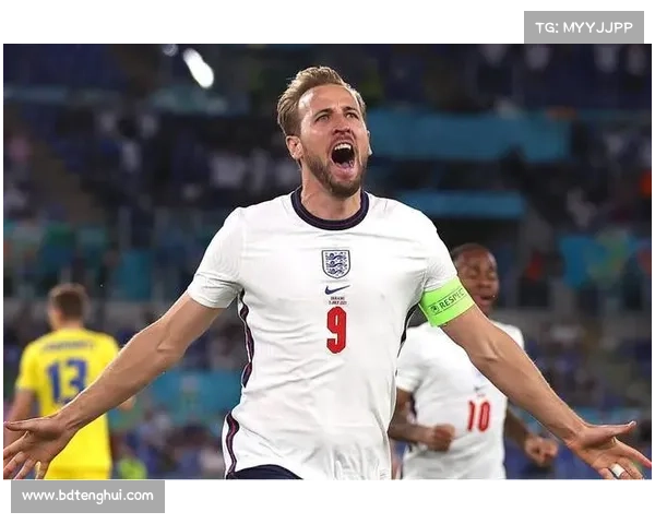凯恩五次重要时刻回顾 见证英格兰队长如何逐步走向巅峰